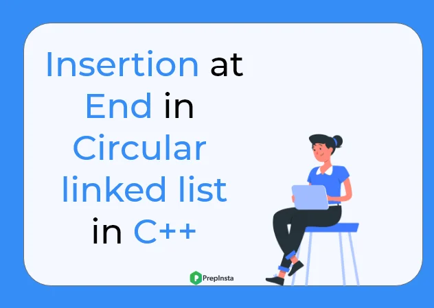 C++ program for insertion at end in circular linked list