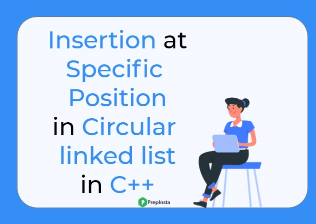 Program for insertion at specific position in circular linked list in C++