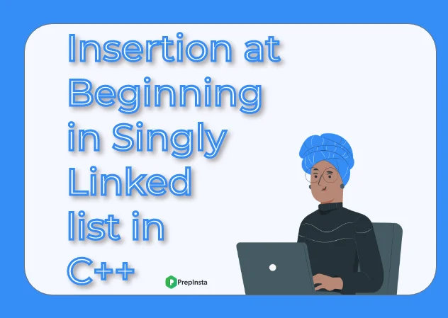 Insertion at begin in Singly linked list in C++ programming