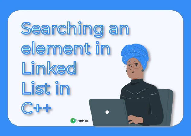 Algorithm for searching an element in linked list in c++