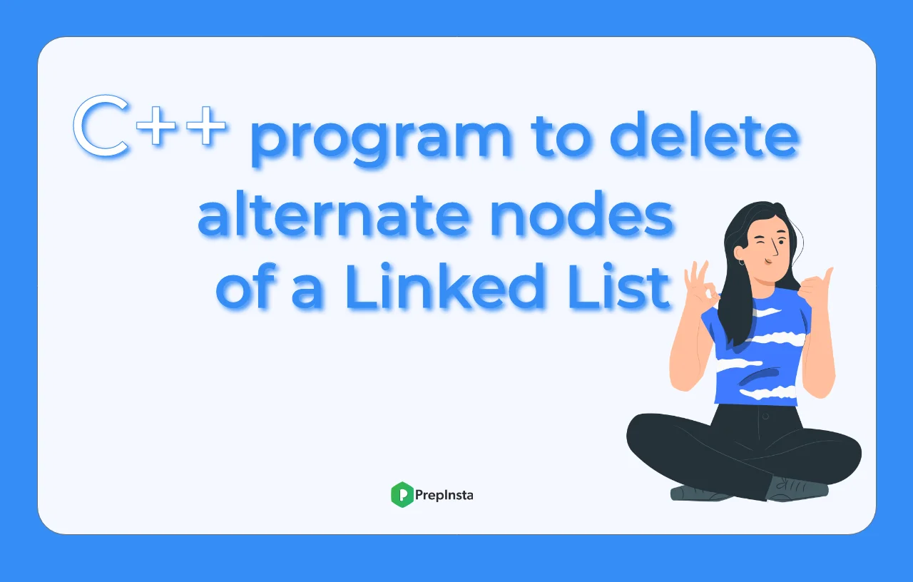 Delete alternate nodes of a linked list in C++
