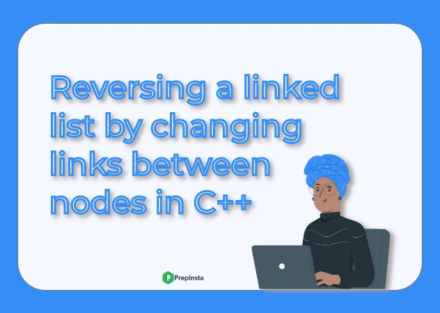 Reversing a linked list by changing links between nodes in C++