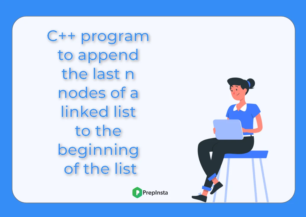 Append last n nodes of a linked list to the beginning of the list in C++