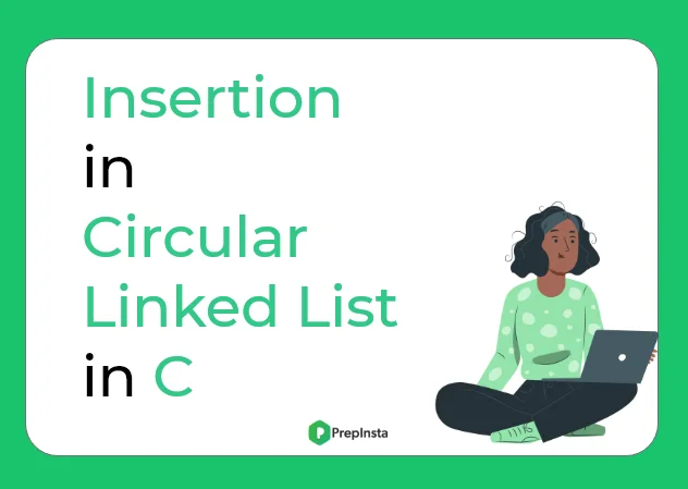 Intro of Types of insertion in circular linked list