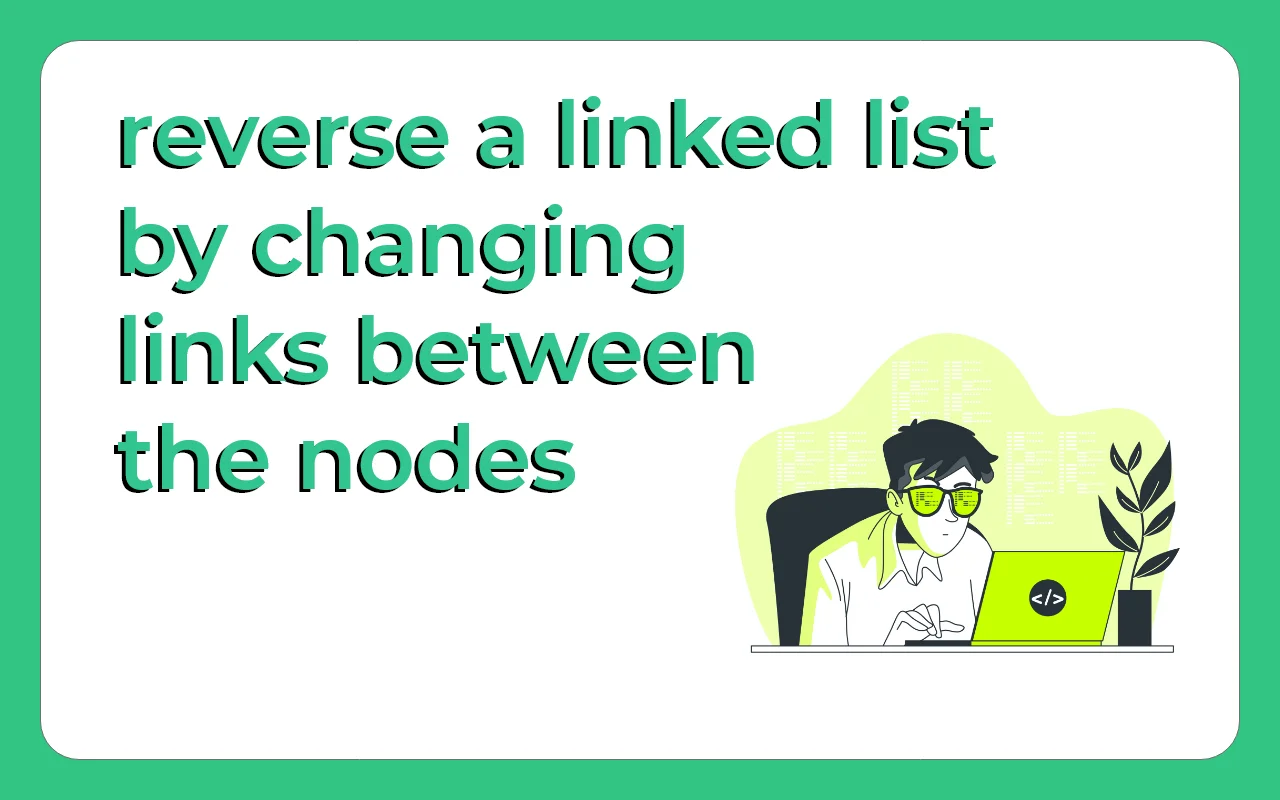 reverse a linked list by changing links between the nodes in C Programming Language