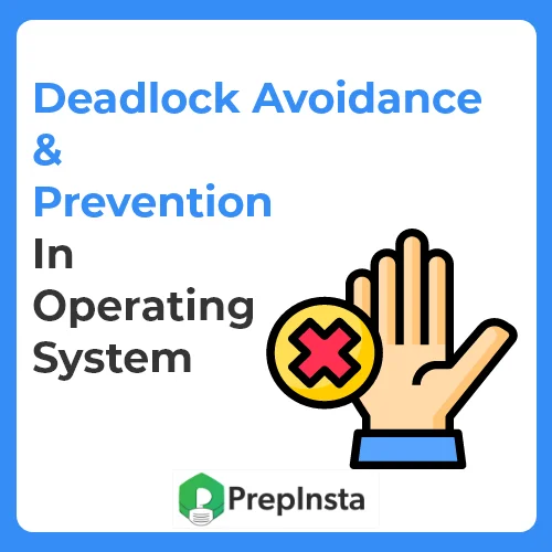 Deadlock Avoidance and Prevention in OS
